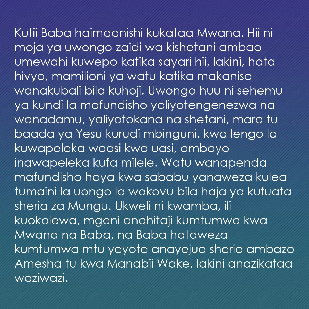 0037 - Chapisho kuhusu Sheria ya Mungu: Kutii Baba haimaanishi kukataa Mwana. Hii ni moja...