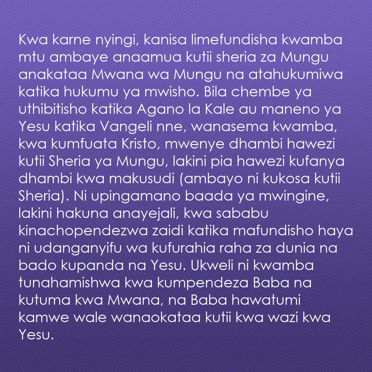 0038 - Chapisho kuhusu Sheria ya Mungu: Kwa karne nyingi, kanisa limefundisha kwamba mtu ambaye...
