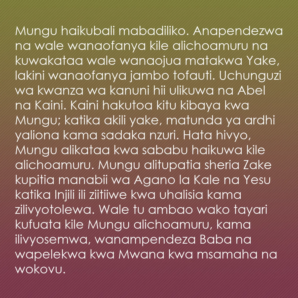 0048 - Chapisho kuhusu Sheria ya Mungu: Mungu haikubali mabadiliko. Anapendezwa na wale wanaofanya...