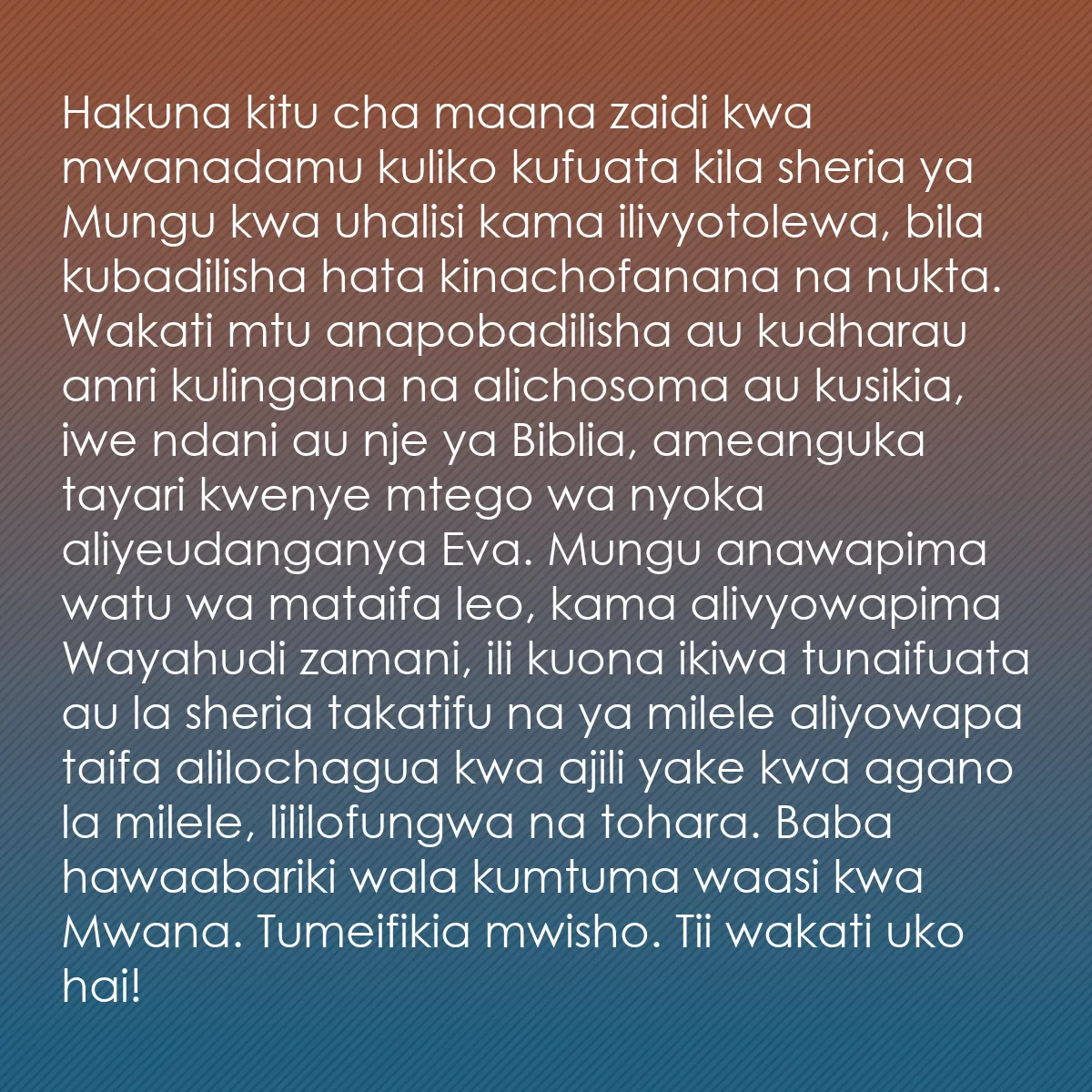 0072 - Chapisho kuhusu Sheria ya Mungu: Hakuna kitu cha maana zaidi kwa mwanadamu kuliko kufuata...