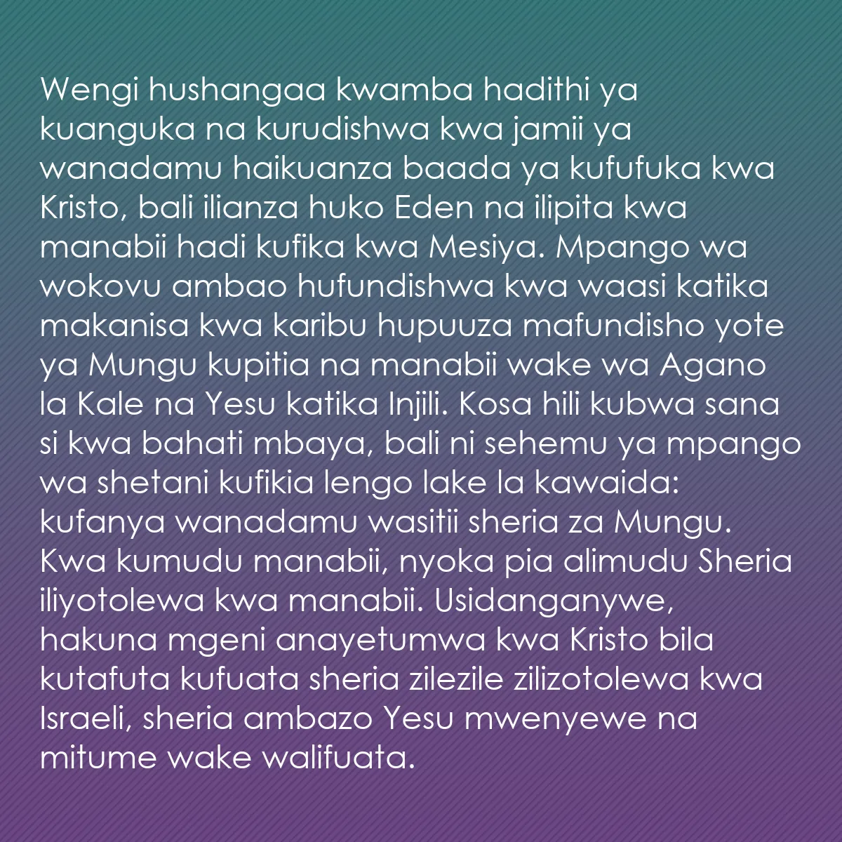 0084 - Chapisho kuhusu Sheria ya Mungu: Wengi hushangaa kwamba hadithi ya kuanguka na kurudishwa...