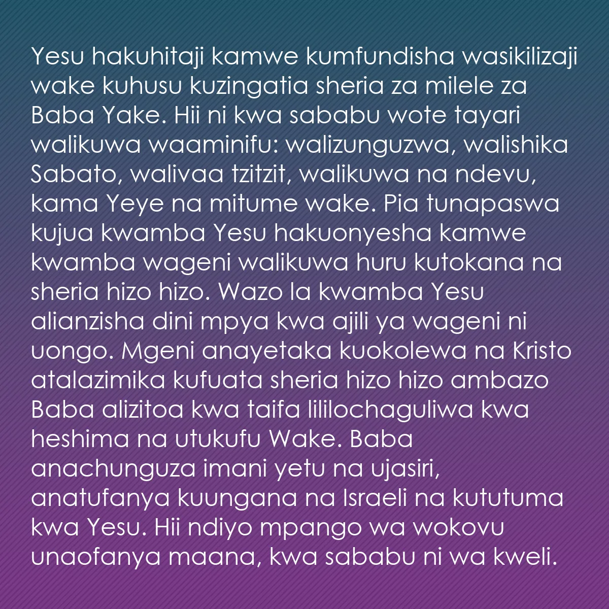 0094 - Chapisho kuhusu Sheria ya Mungu: Yesu hakuhitaji kamwe kumfundisha wasikilizaji wake...