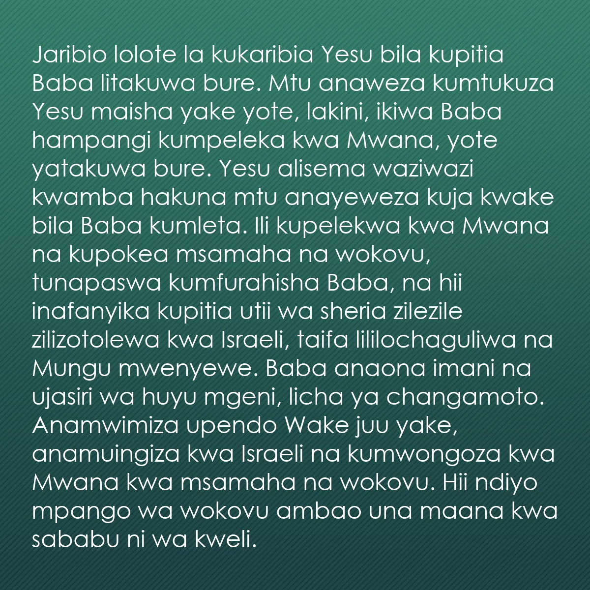 0100 - Chapisho kuhusu Sheria ya Mungu: Jaribio lolote la kukaribia Yesu bila kupitia Baba...