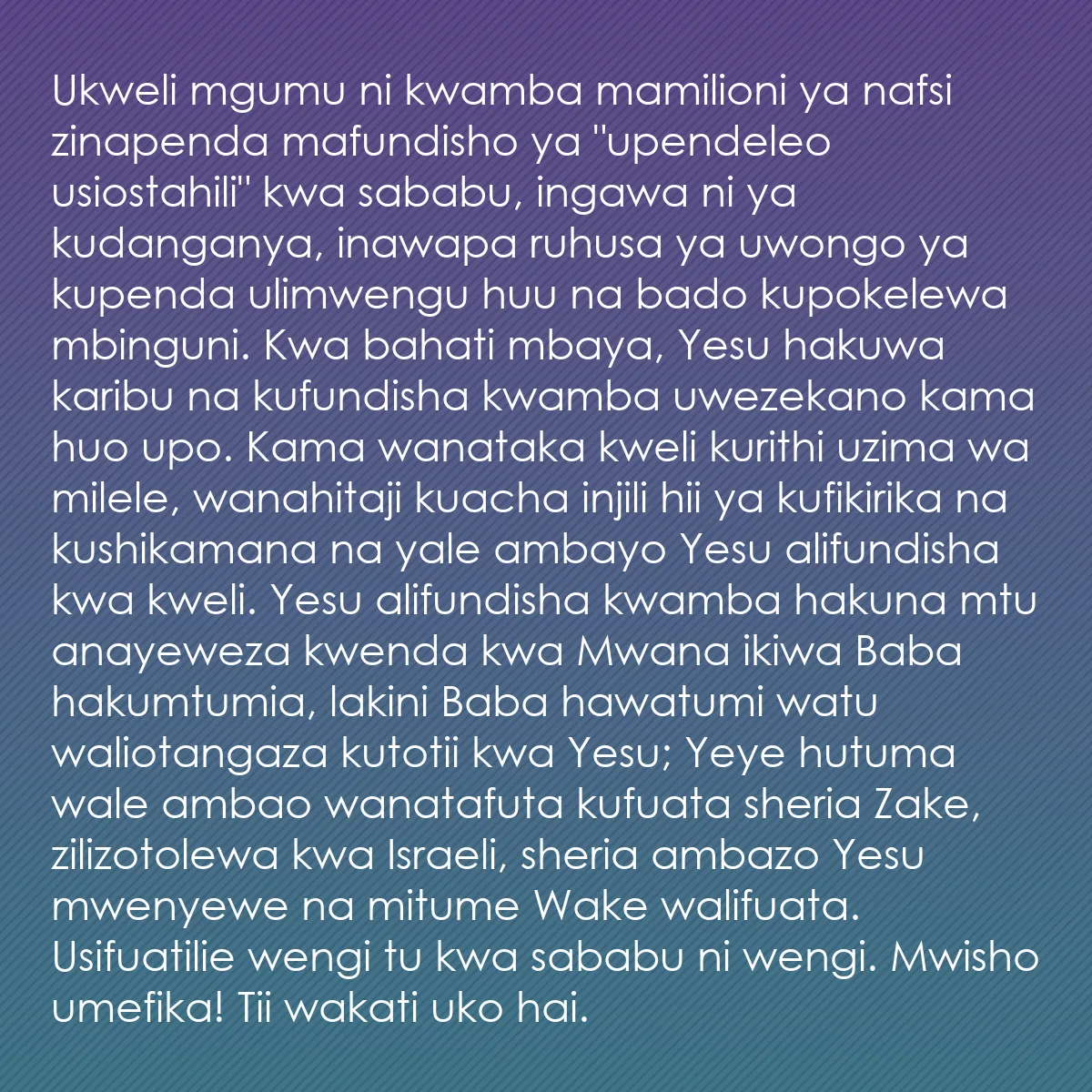 0102 - Chapisho kuhusu Sheria ya Mungu: Ukweli mgumu ni kwamba mamilioni ya nafsi zinapenda...