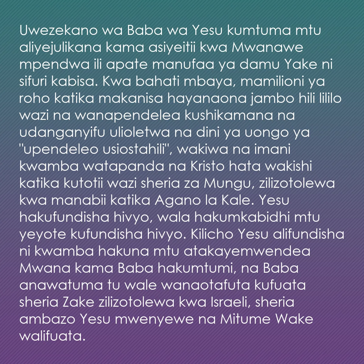 0104 - Chapisho kuhusu Sheria ya Mungu: Uwezekano wa Baba wa Yesu kumtuma mtu aliyejulikana...