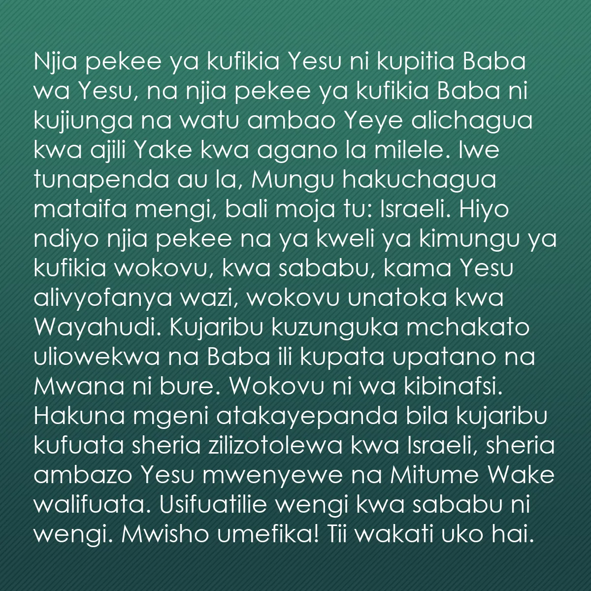 0120 - Chapisho kuhusu Sheria ya Mungu: Njia pekee ya kufikia Yesu ni kupitia Baba wa Yesu,...