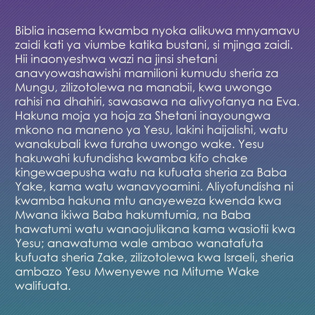 0122 - Chapisho kuhusu Sheria ya Mungu: Biblia inasema kwamba nyoka alikuwa mnyamavu zaidi...