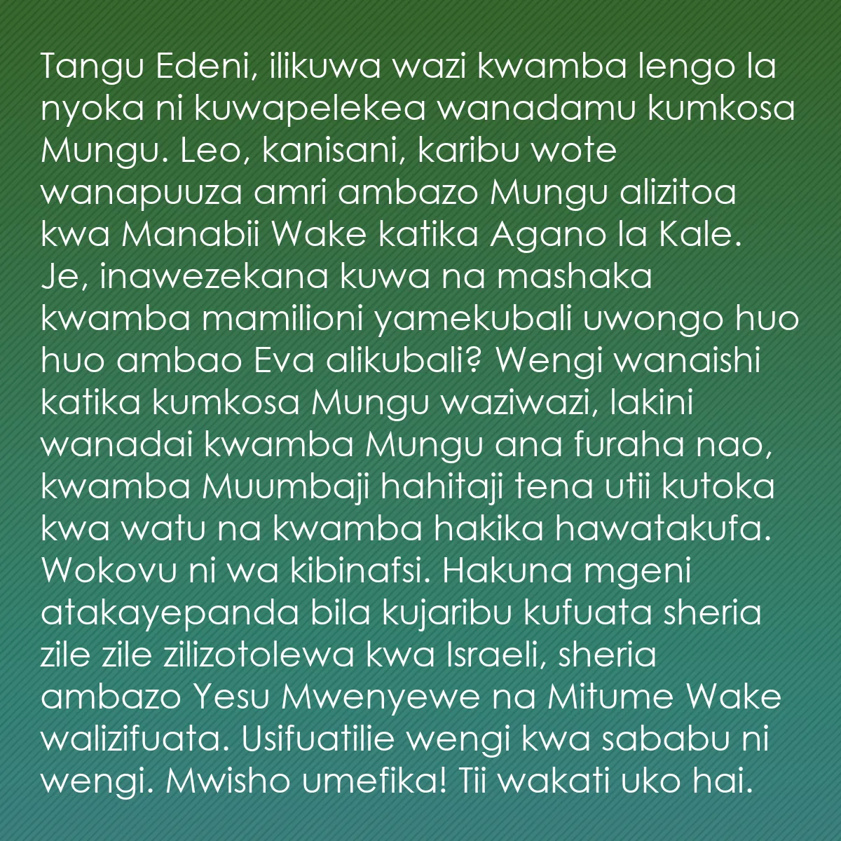 0130 - Chapisho kuhusu Sheria ya Mungu: Tangu Edeni, ilikuwa wazi kwamba lengo la nyoka ni...
