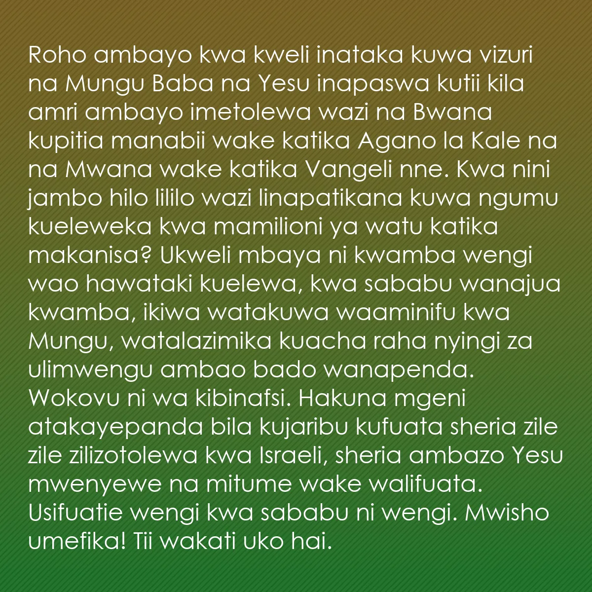 0136 - Chapisho kuhusu Sheria ya Mungu: Roho ambayo kwa kweli inataka kuwa vizuri na Mungu...