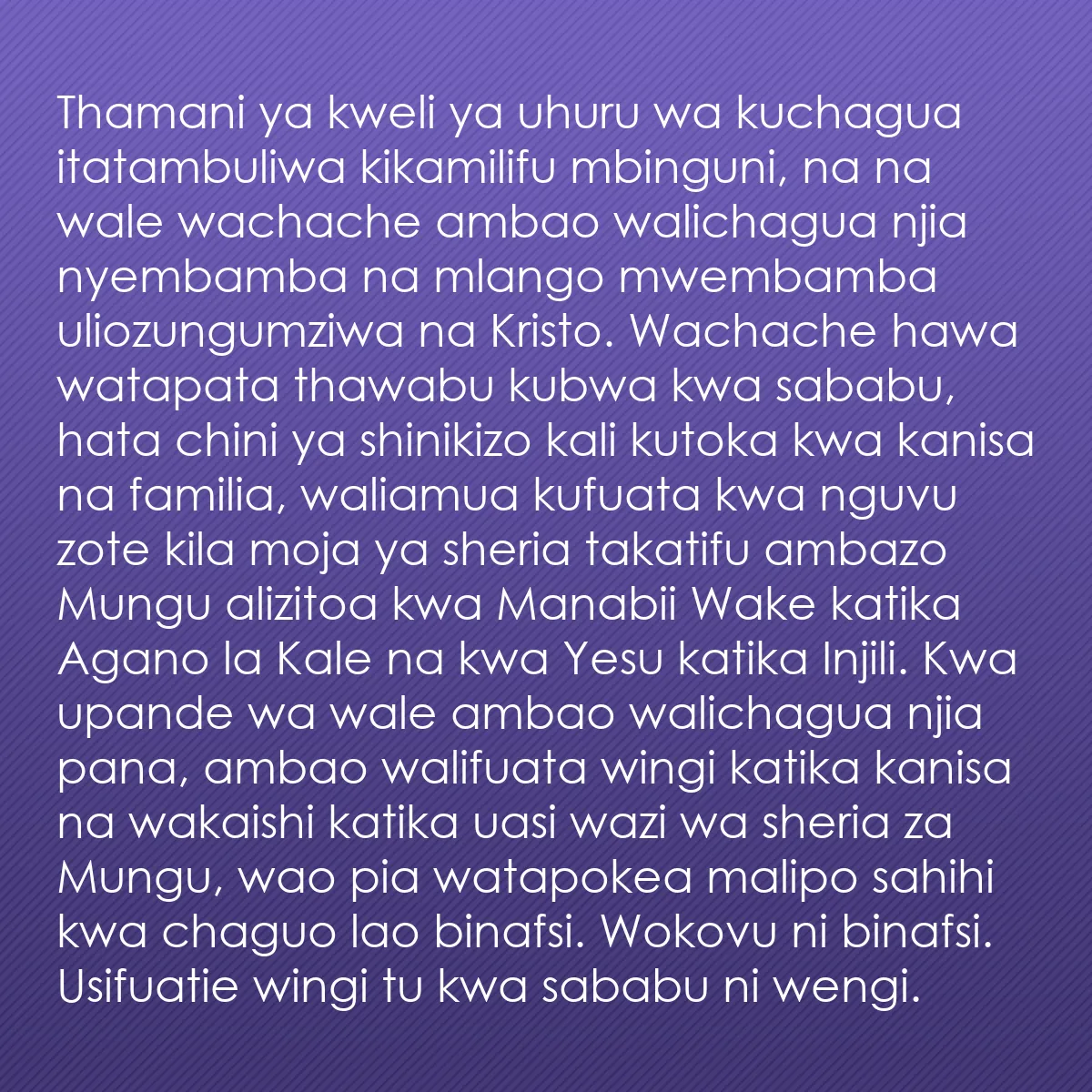 0138 - Chapisho kuhusu Sheria ya Mungu: Thamani ya kweli ya uhuru wa kuchagua itatambuliwa...