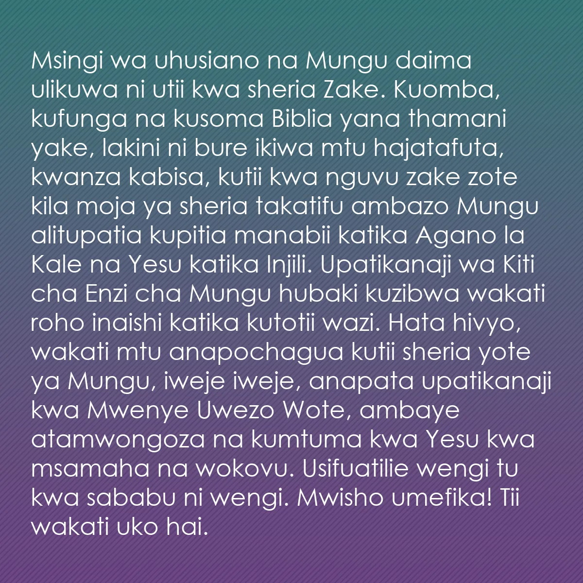 0144 - Chapisho kuhusu Sheria ya Mungu: Msingi wa uhusiano na Mungu daima ulikuwa ni utii...