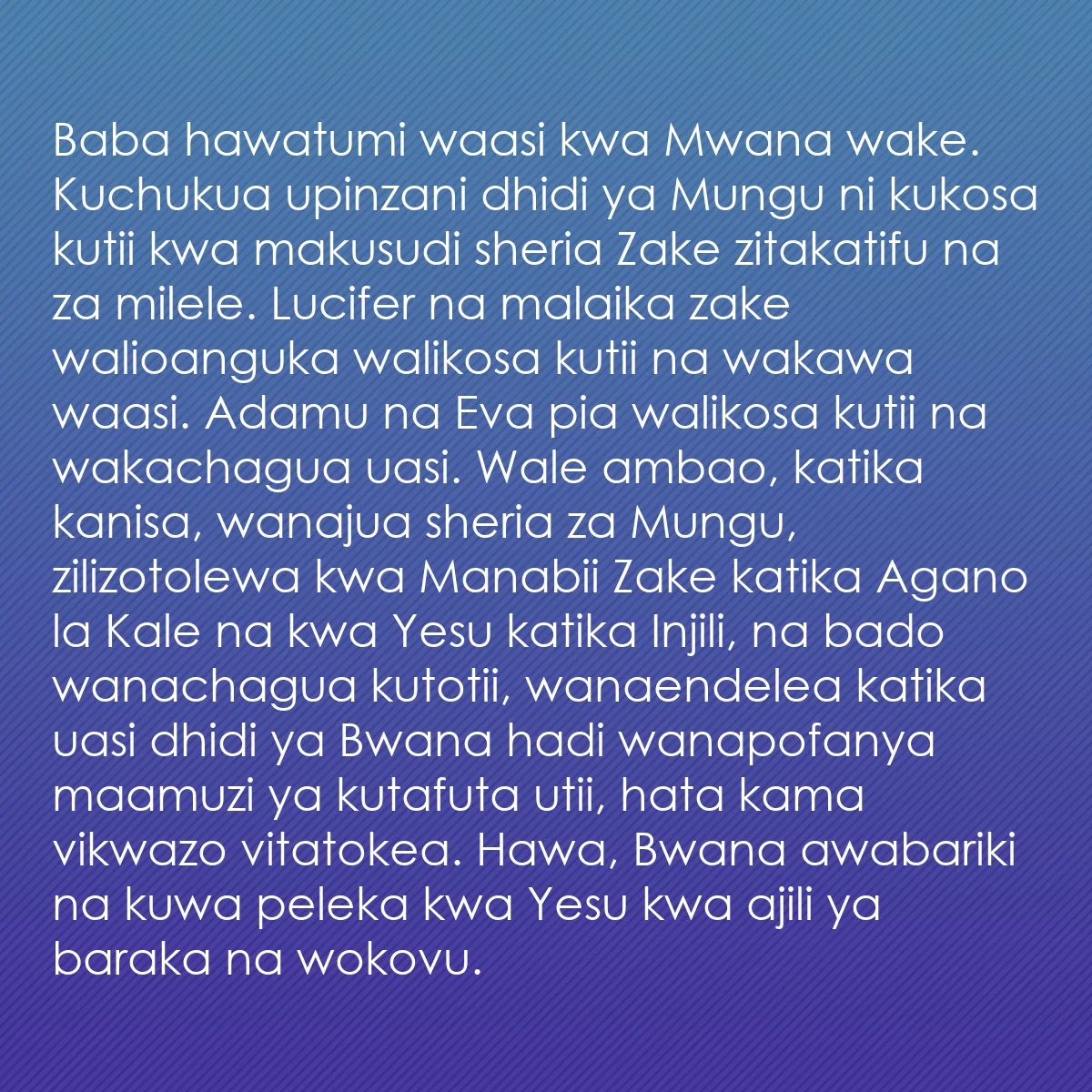 0147 - Chapisho kuhusu Sheria ya Mungu: Baba hawatumi waasi kwa Mwana wake. Kuchukua upinzani...