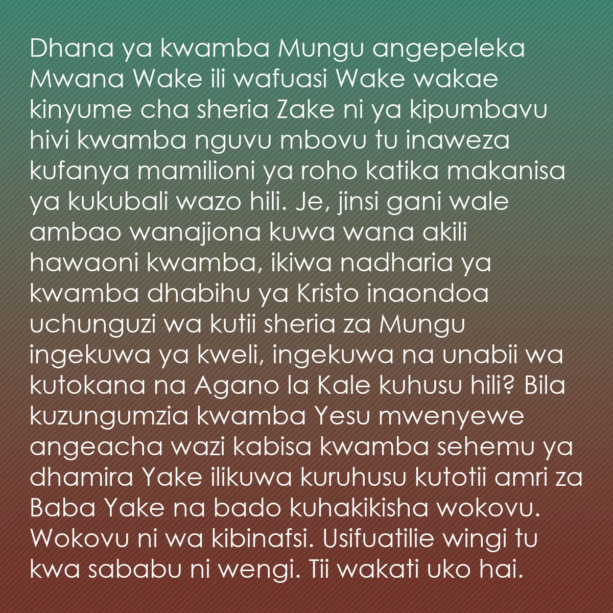 0153 - Chapisho kuhusu Sheria ya Mungu: Dhana ya kwamba Mungu angepeleka Mwana Wake ili wafuasi...