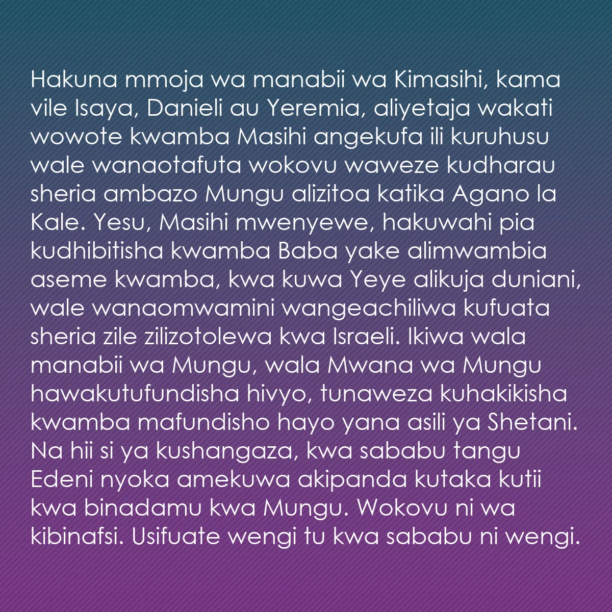 0154 - Chapisho kuhusu Sheria ya Mungu: Hakuna mmoja wa manabii wa Kimasihi, kama vile Isaya,...