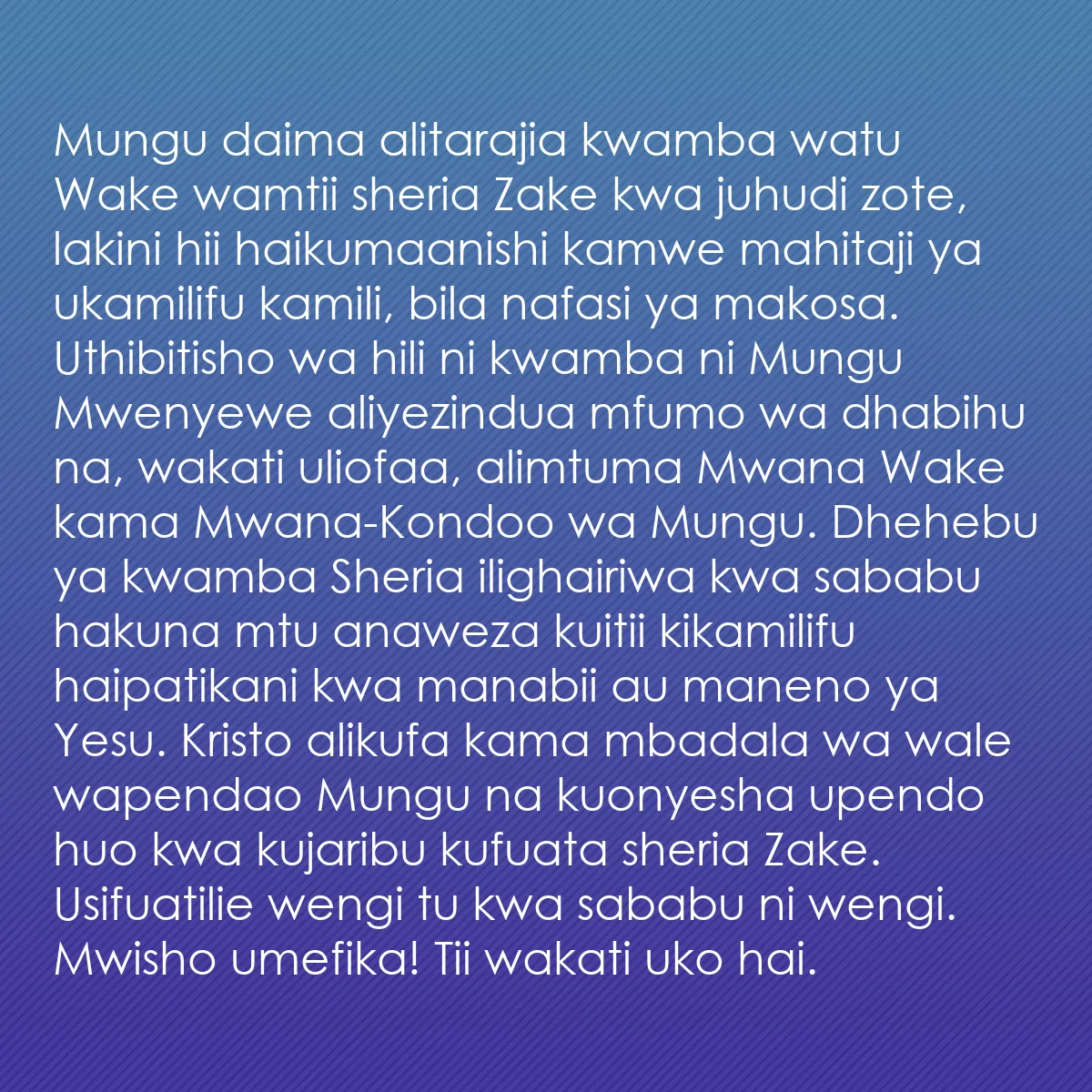 0187 - Chapisho kuhusu Sheria ya Mungu: Mungu daima alitarajia kwamba watu Wake wamtii sheria...