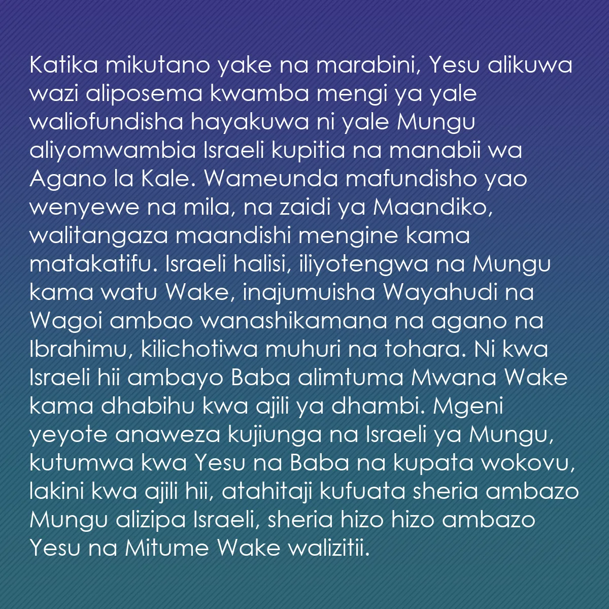 0197 - Chapisho kuhusu Sheria ya Mungu: Katika mikutano yake na marabini, Yesu alikuwa wazi...