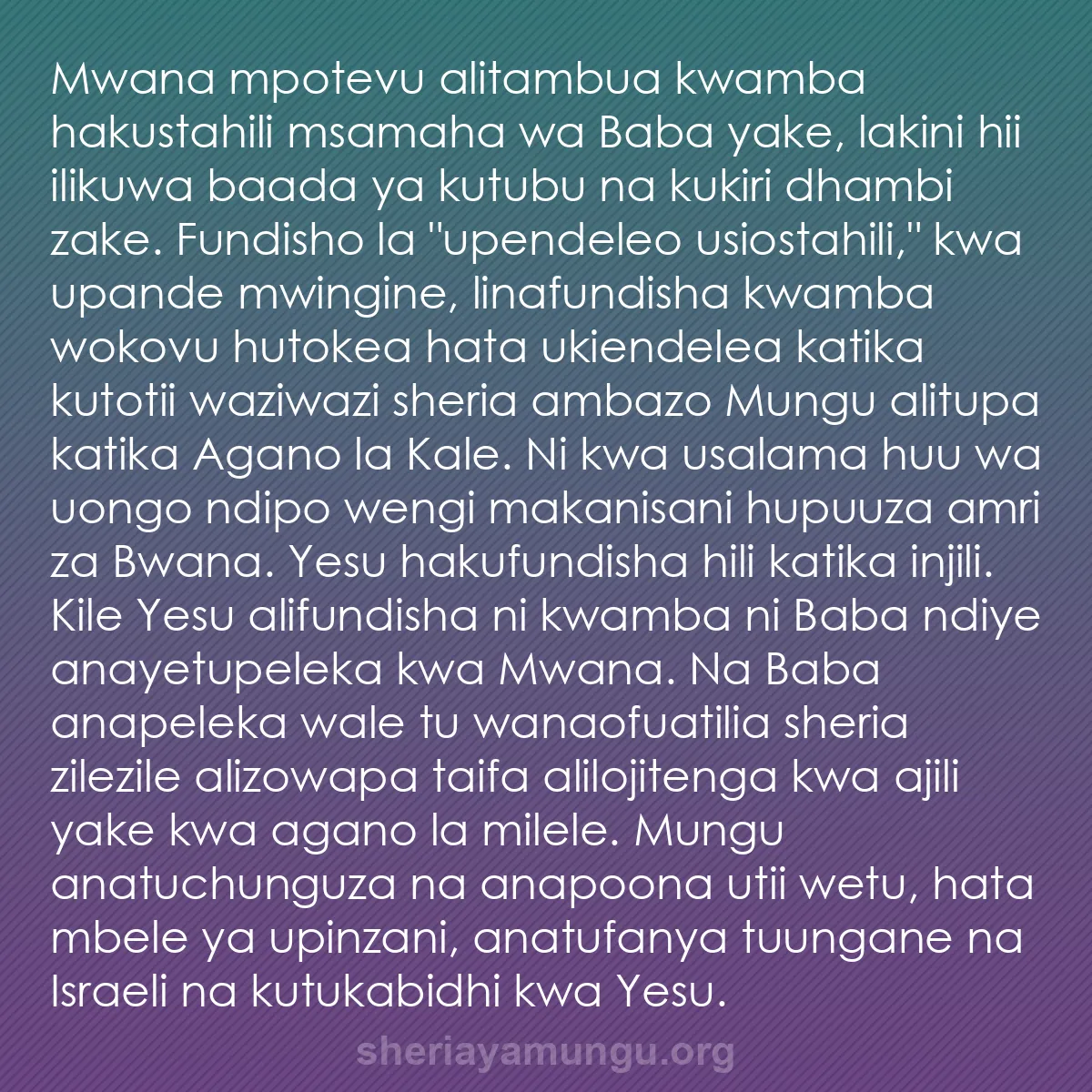 b0004 - Chapisho kuhusu Sheria ya Mungu: Mwana mpotevu alitambua kwamba hakustahili msamaha wa Baba yake,...