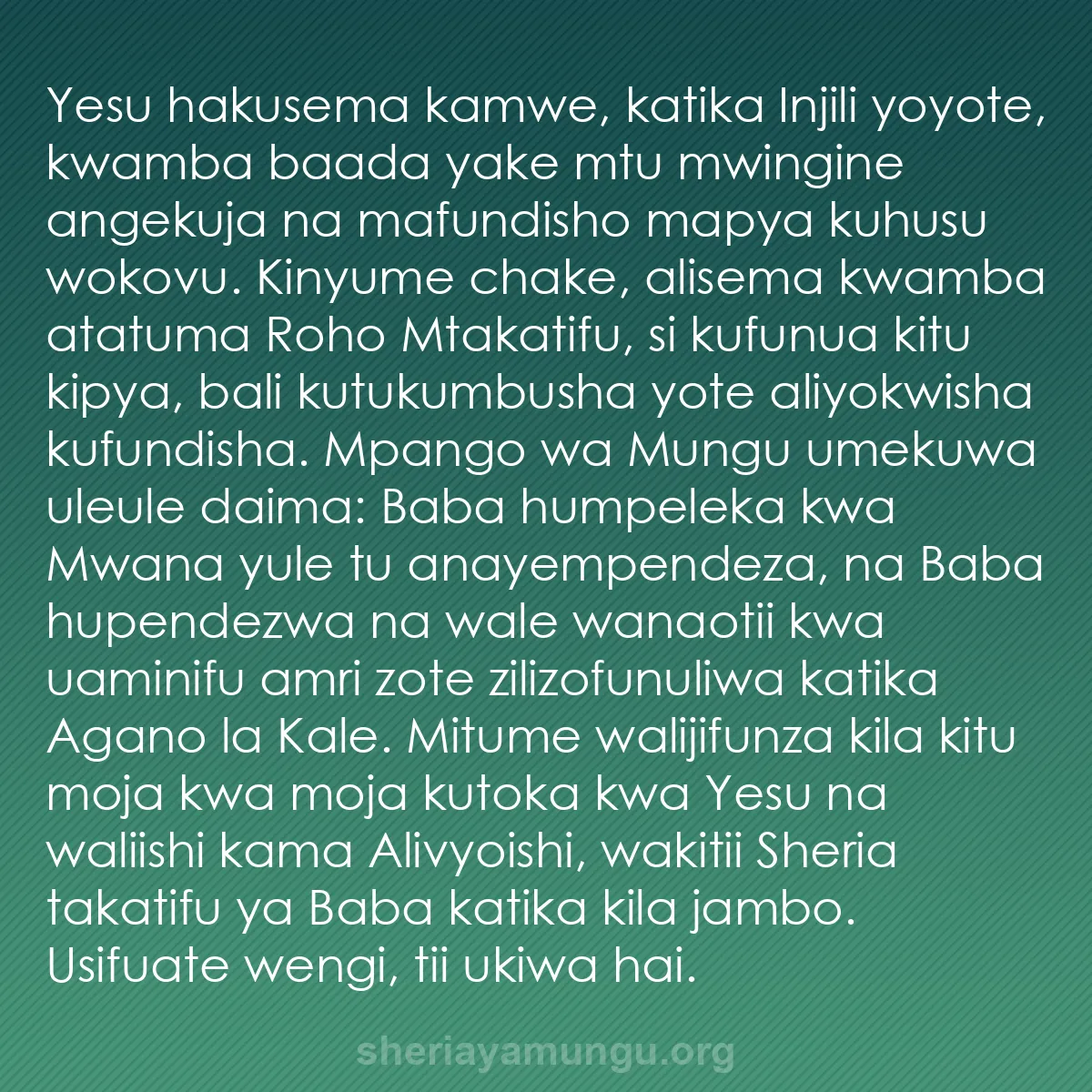 b0005 - Chapisho kuhusu Sheria ya Mungu: Yesu hakusema kamwe, katika Injili yoyote, kwamba baada yake...