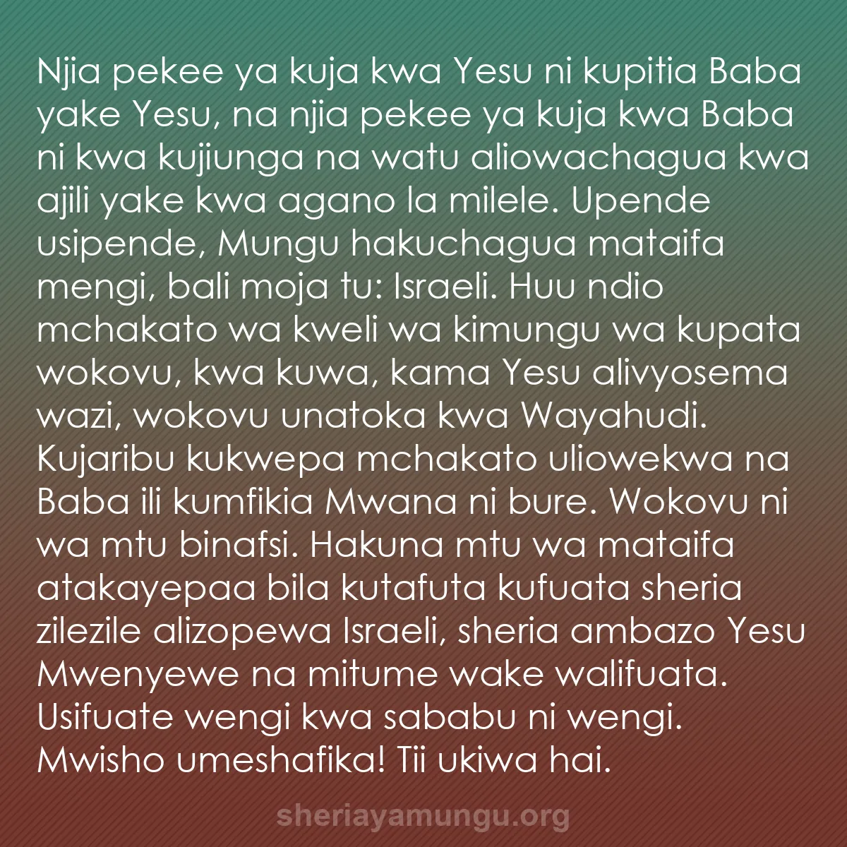 b0013 - Chapisho kuhusu Sheria ya Mungu: Njia pekee ya kuja kwa Yesu ni kupitia Baba yake Yesu, na njia...