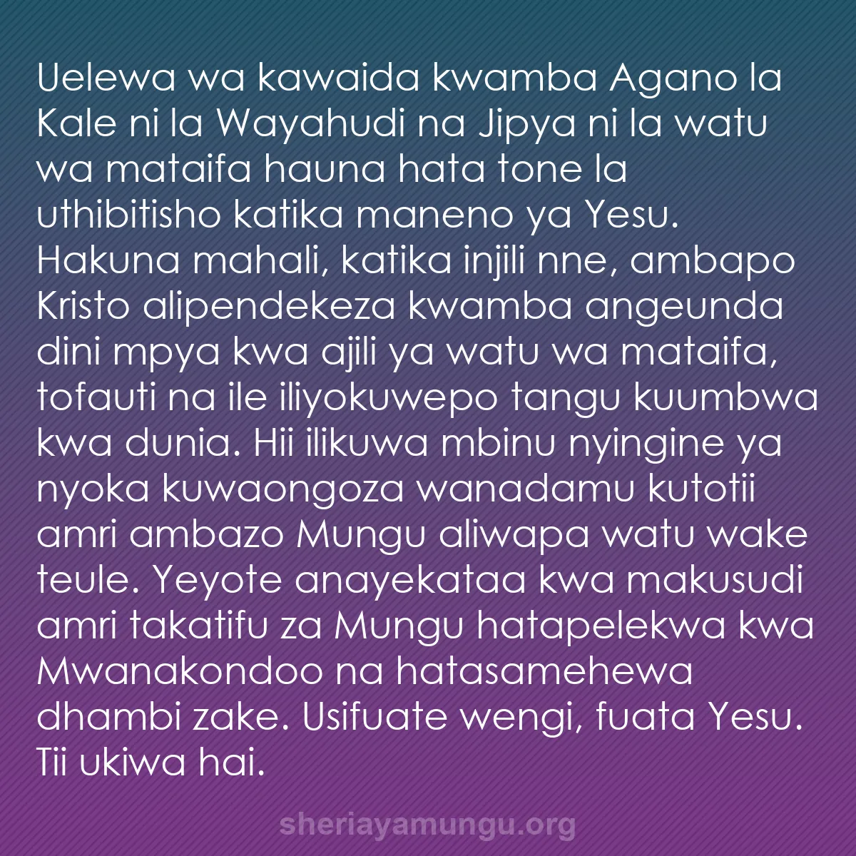 b0014 - Chapisho kuhusu Sheria ya Mungu: Uelewa wa kawaida kwamba Agano la Kale ni la Wayahudi na Jipya...