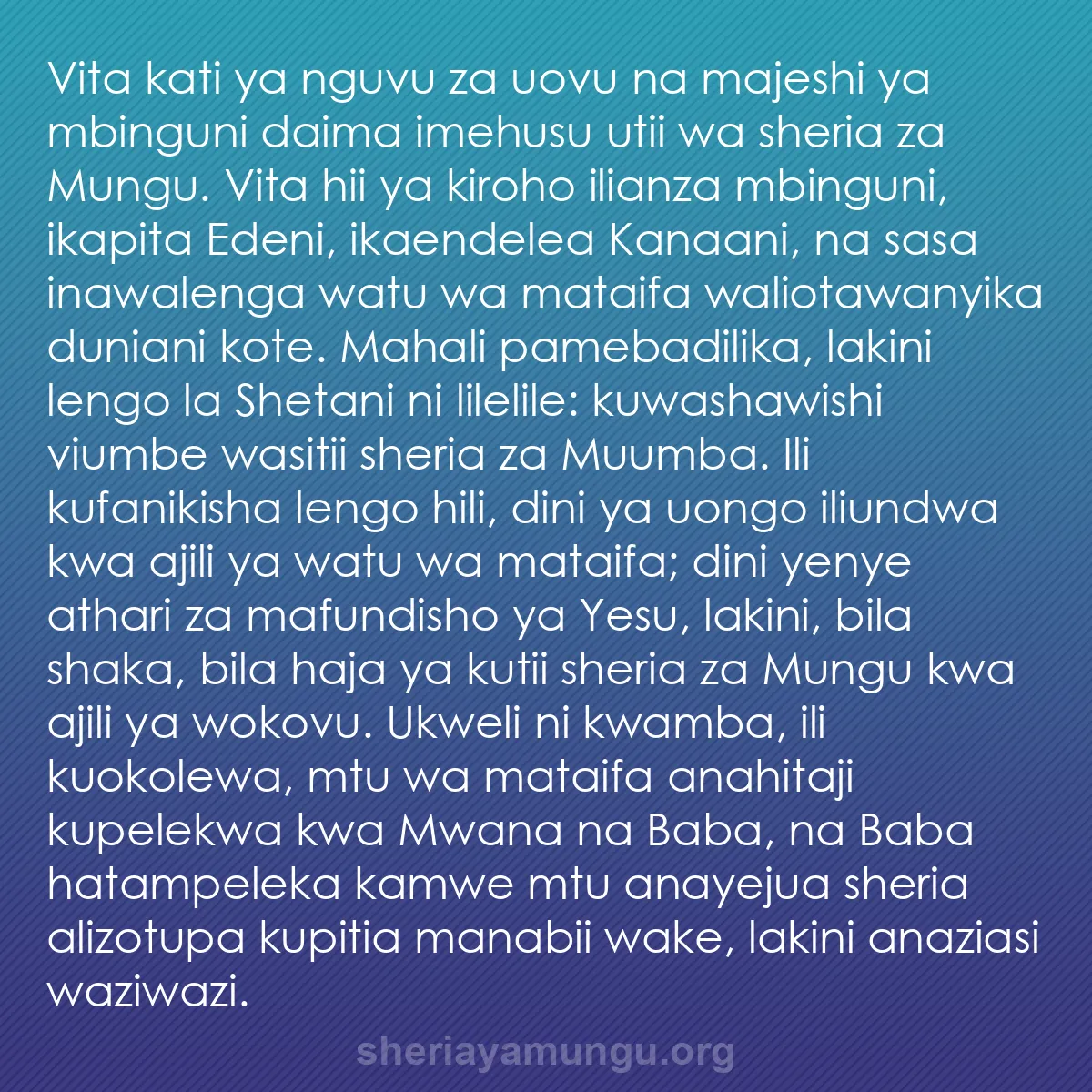b0015 - Chapisho kuhusu Sheria ya Mungu: Vita kati ya nguvu za uovu na majeshi ya mbinguni daima imehusu...