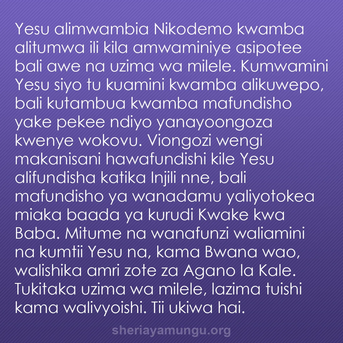 b0038 - Chapisho kuhusu Sheria ya Mungu: Yesu alimwambia Nikodemo kwamba alitumwa ili kila amwaminiye...