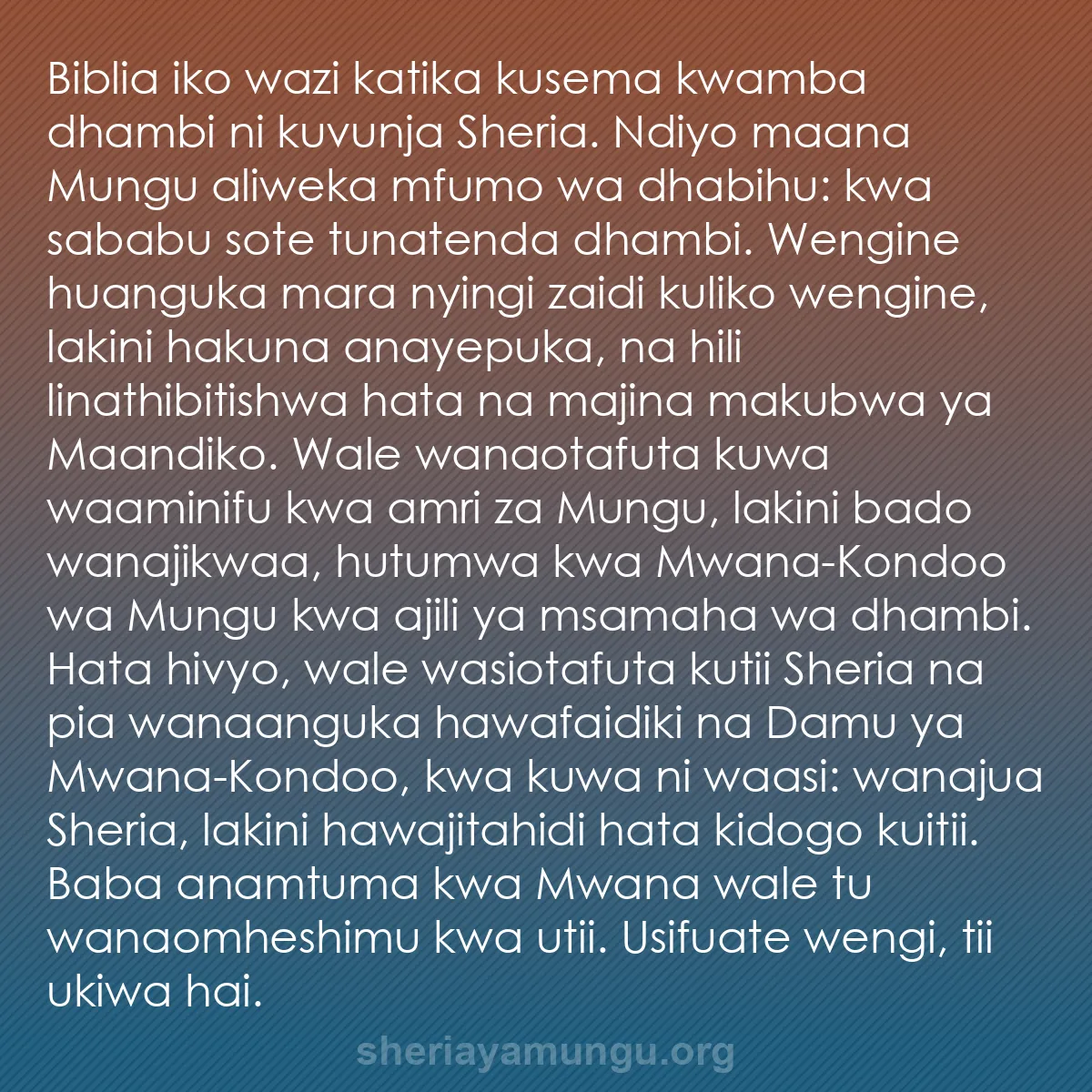 b0072 - Chapisho kuhusu Sheria ya Mungu: Biblia iko wazi katika kusema kwamba dhambi ni kuvunja Sheria....