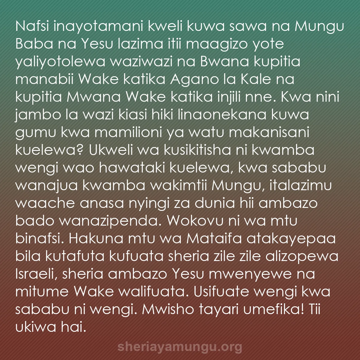 b0073 - Chapisho kuhusu Sheria ya Mungu: Nafsi inayotamani kweli kuwa sawa na Mungu Baba na Yesu lazima...