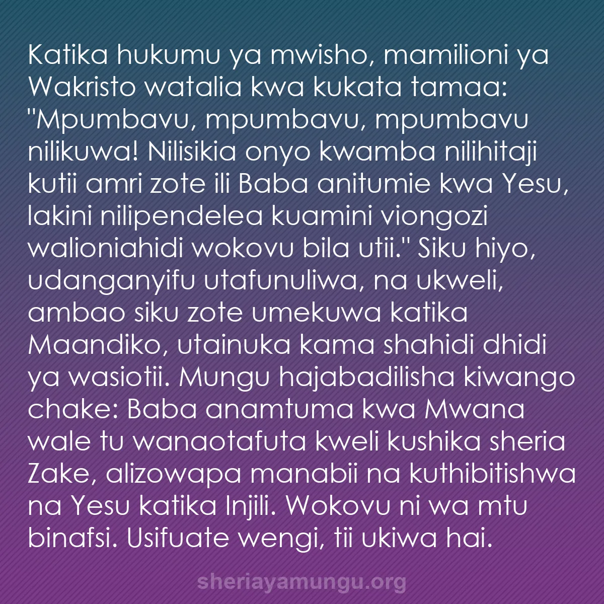 b0074 - Chapisho kuhusu Sheria ya Mungu: Katika hukumu ya mwisho, mamilioni ya Wakristo watalia kwa kukata...