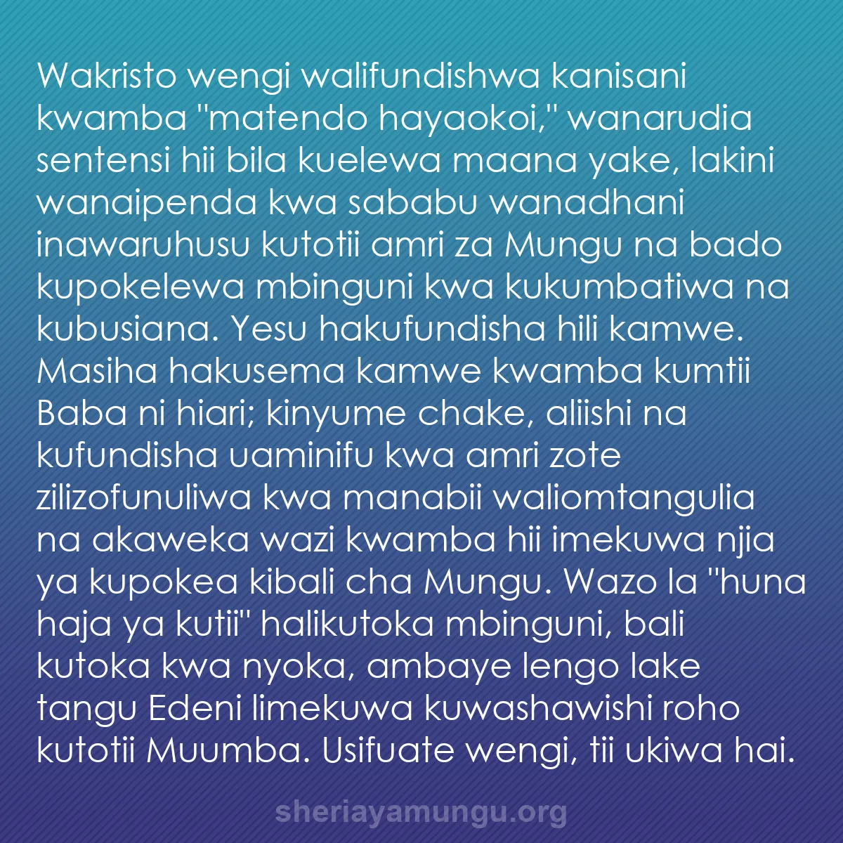 b0075 - Chapisho kuhusu Sheria ya Mungu: Wakristo wengi walifundishwa kanisani kwamba "matendo hayaokoi,"...