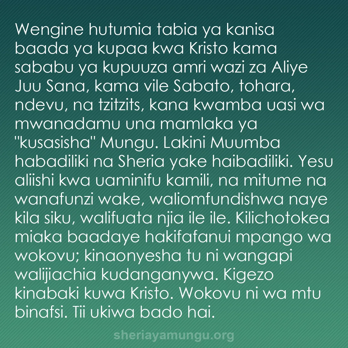 b0085 - Chapisho kuhusu Sheria ya Mungu: Wengine hutumia tabia ya kanisa baada ya kupaa kwa Kristo kama...