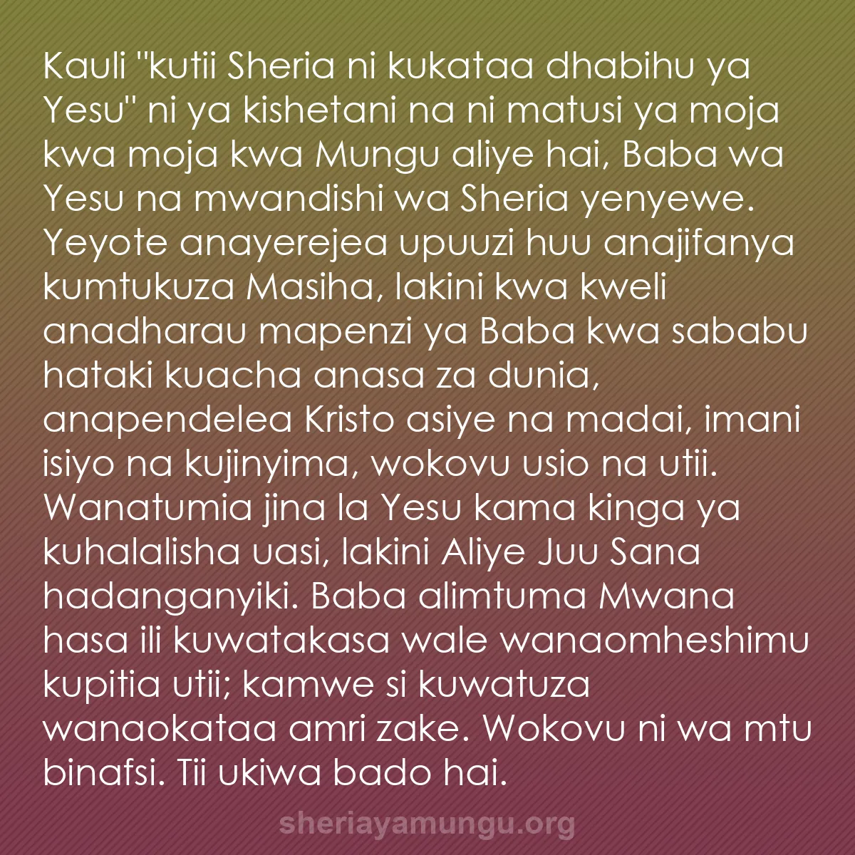 b0088 - Chapisho kuhusu Sheria ya Mungu: Kauli "kutii Sheria ni kukataa dhabihu ya Yesu" ni ya kishetani...