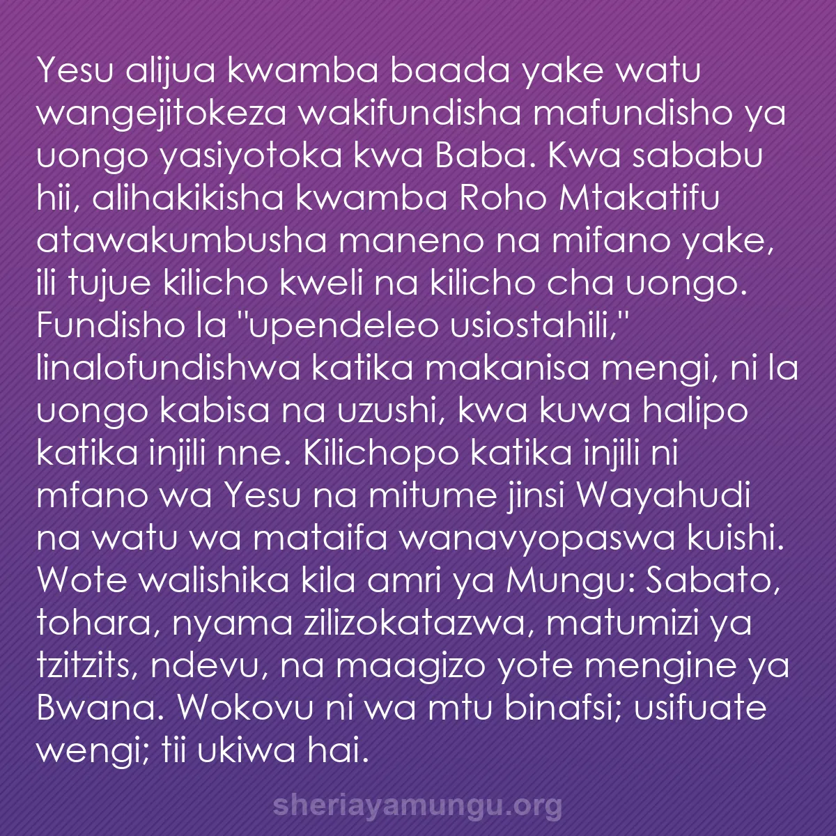 b0091 - Chapisho kuhusu Sheria ya Mungu: Yesu alijua kwamba baada yake watu wangejitokeza wakifundisha...