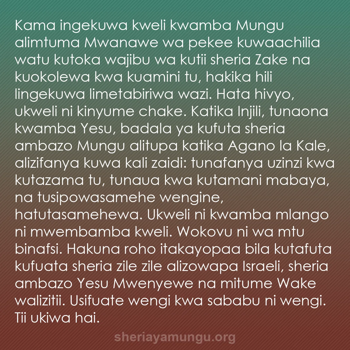 b0113 - Chapisho kuhusu Sheria ya Mungu: Kama ingekuwa kweli kwamba Mungu alimtuma Mwanawe wa pekee kuwaachilia...