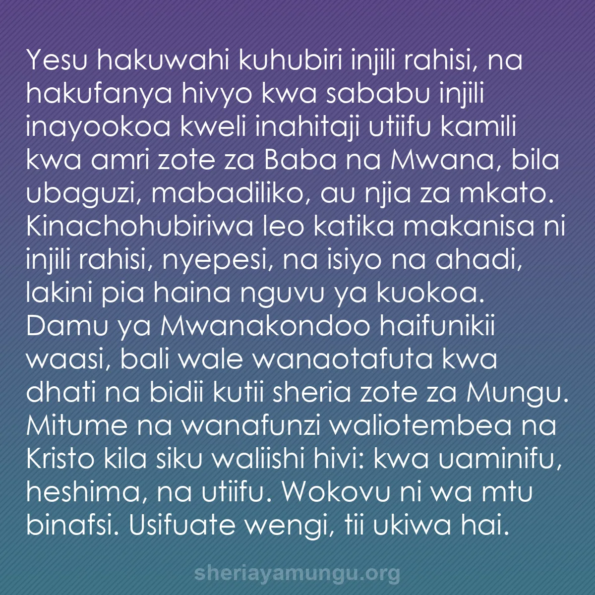 b0122 - Chapisho kuhusu Sheria ya Mungu: Yesu hakuwahi kuhubiri injili rahisi, na hakufanya hivyo kwa...