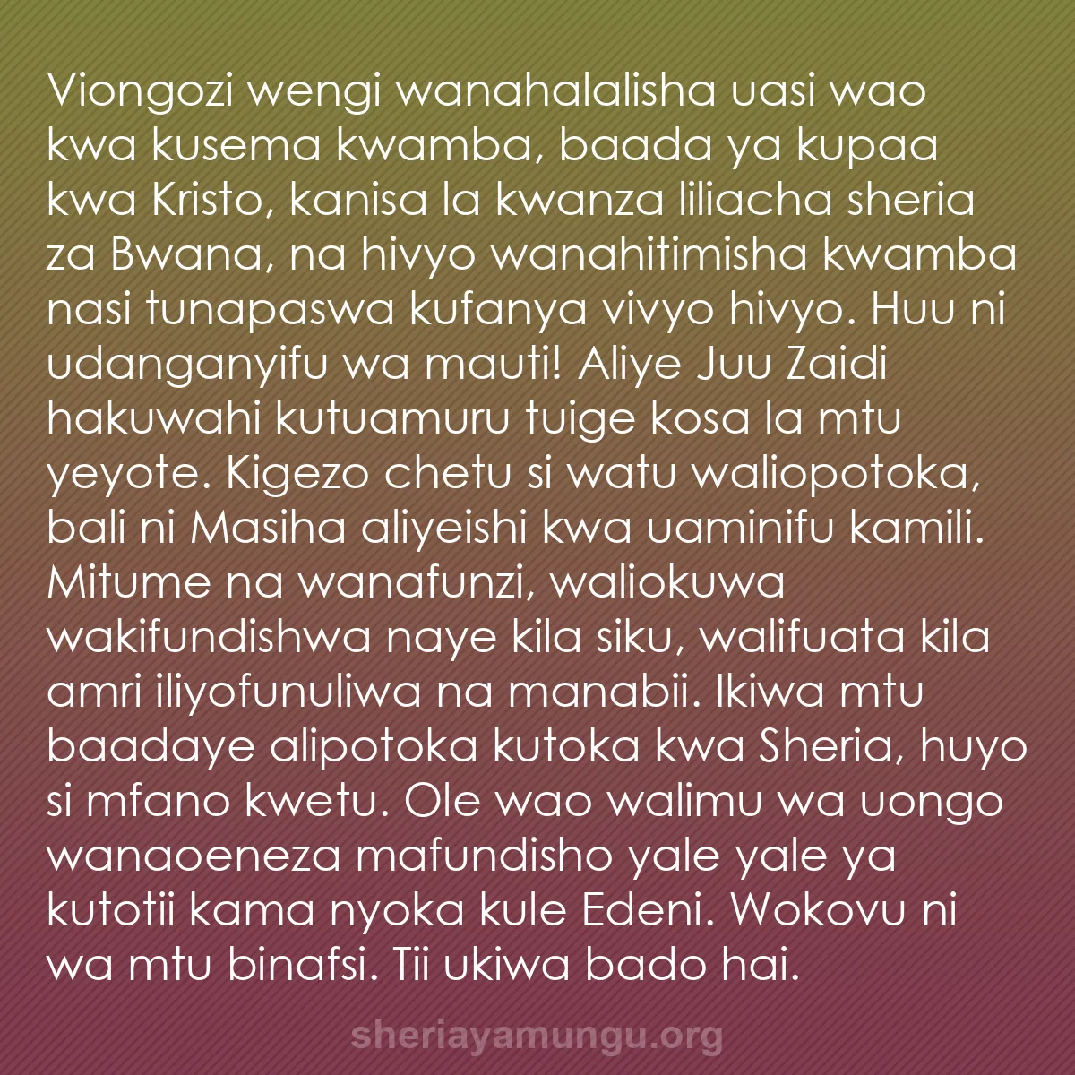 b0128 - Chapisho kuhusu Sheria ya Mungu: Viongozi wengi wanahalalisha uasi wao kwa kusema kwamba, baada...