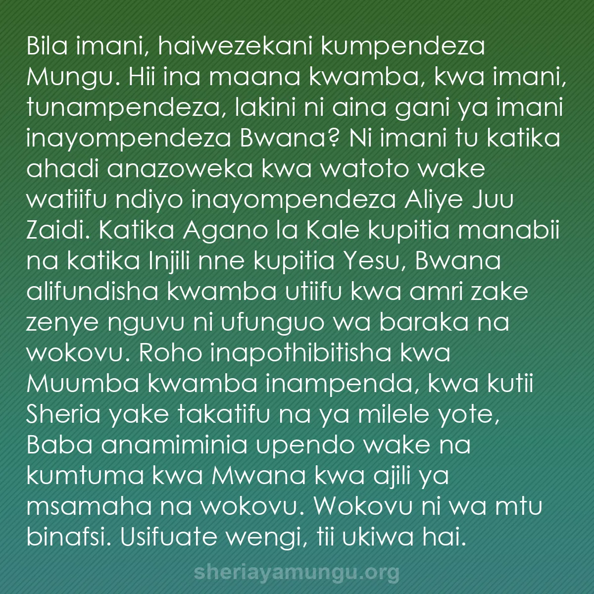 b0130 - Chapisho kuhusu Sheria ya Mungu: Bila imani, haiwezekani kumpendeza Mungu. Hii ina maana kwamba,...