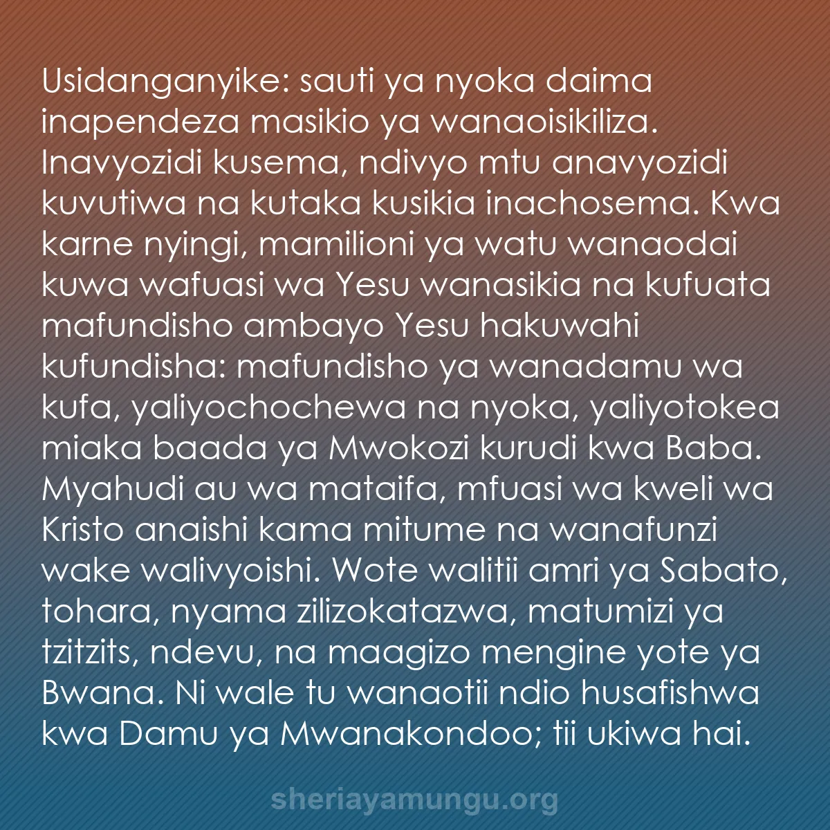 b0132 - Chapisho kuhusu Sheria ya Mungu: Usidanganyike: sauti ya nyoka daima inapendeza masikio ya wanaoisikiliza....