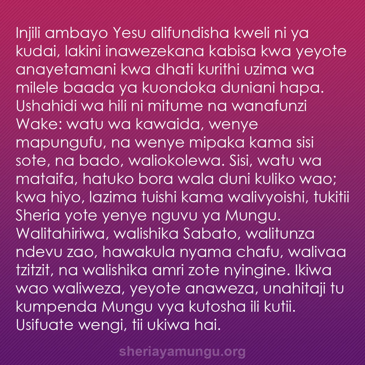 b0141 - Chapisho kuhusu Sheria ya Mungu: Injili ambayo Yesu alifundisha kweli ni ya kudai, lakini inawezekana...
