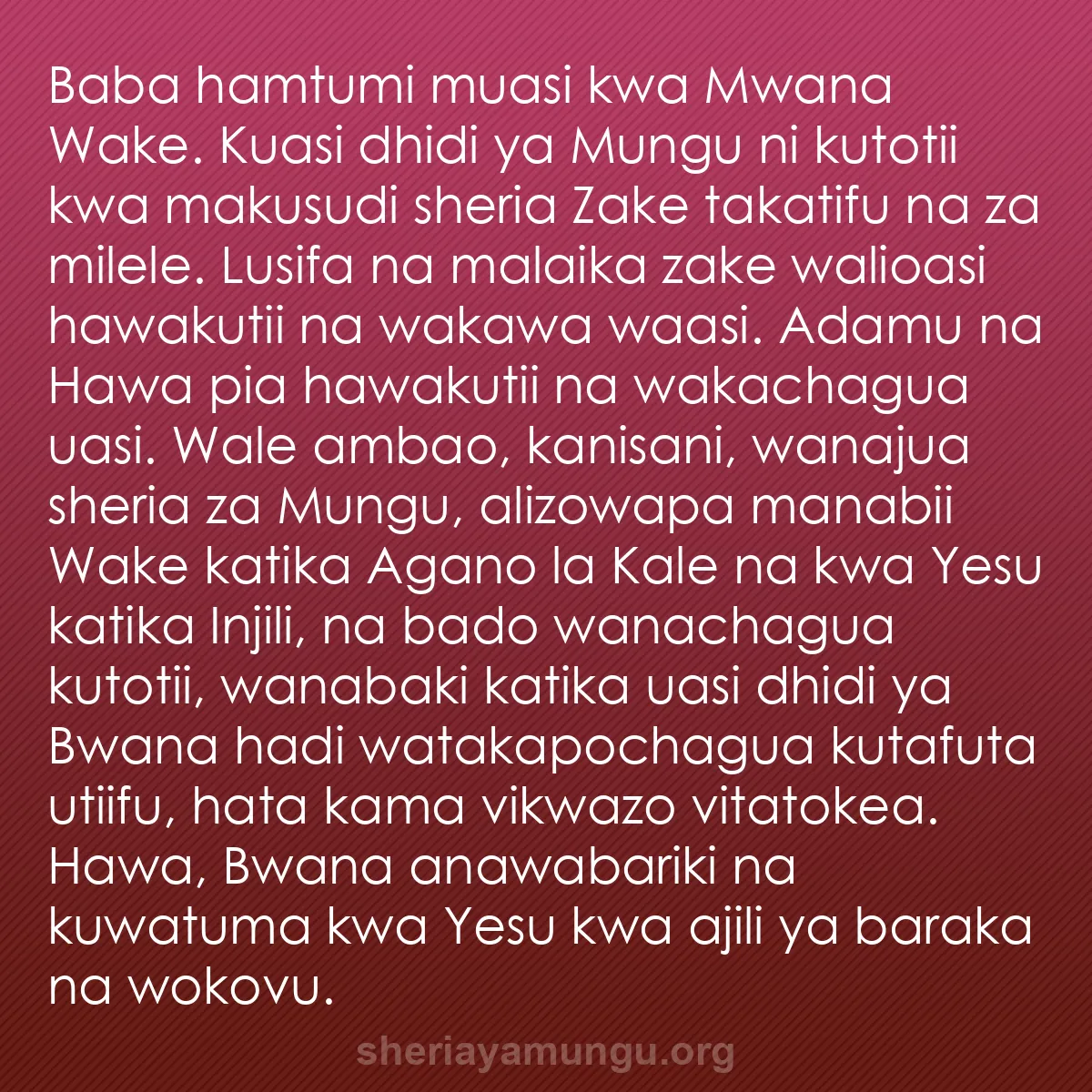 b0159 - Chapisho kuhusu Sheria ya Mungu: Baba hamtumi muasi kwa Mwana Wake. Kuasi dhidi ya Mungu ni kutotii...