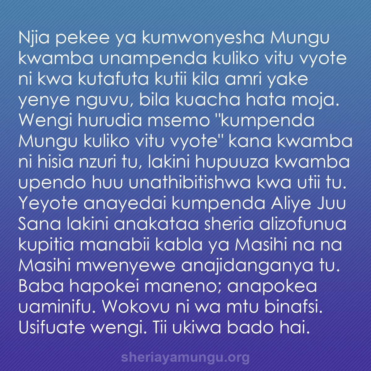 b0167 - Chapisho kuhusu Sheria ya Mungu: Njia pekee ya kumwonyesha Mungu kwamba unampenda kuliko vitu...