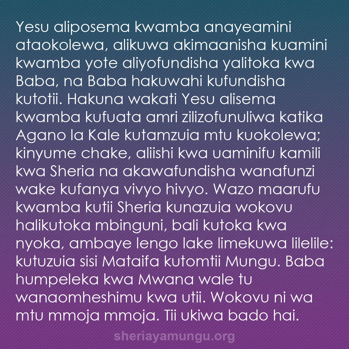 b0194 - Chapisho kuhusu Sheria ya Mungu: Yesu aliposema kwamba anayeamini ataokolewa, alikuwa akimaanisha...