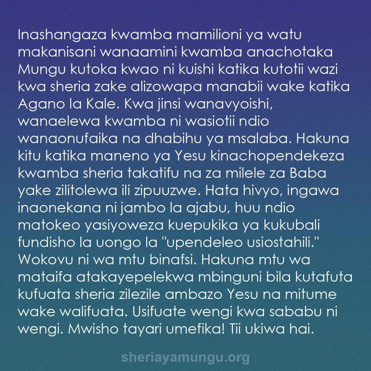 b0237 - Chapisho kuhusu Sheria ya Mungu: Inashangaza kwamba mamilioni ya watu makanisani wanaamini kwamba...