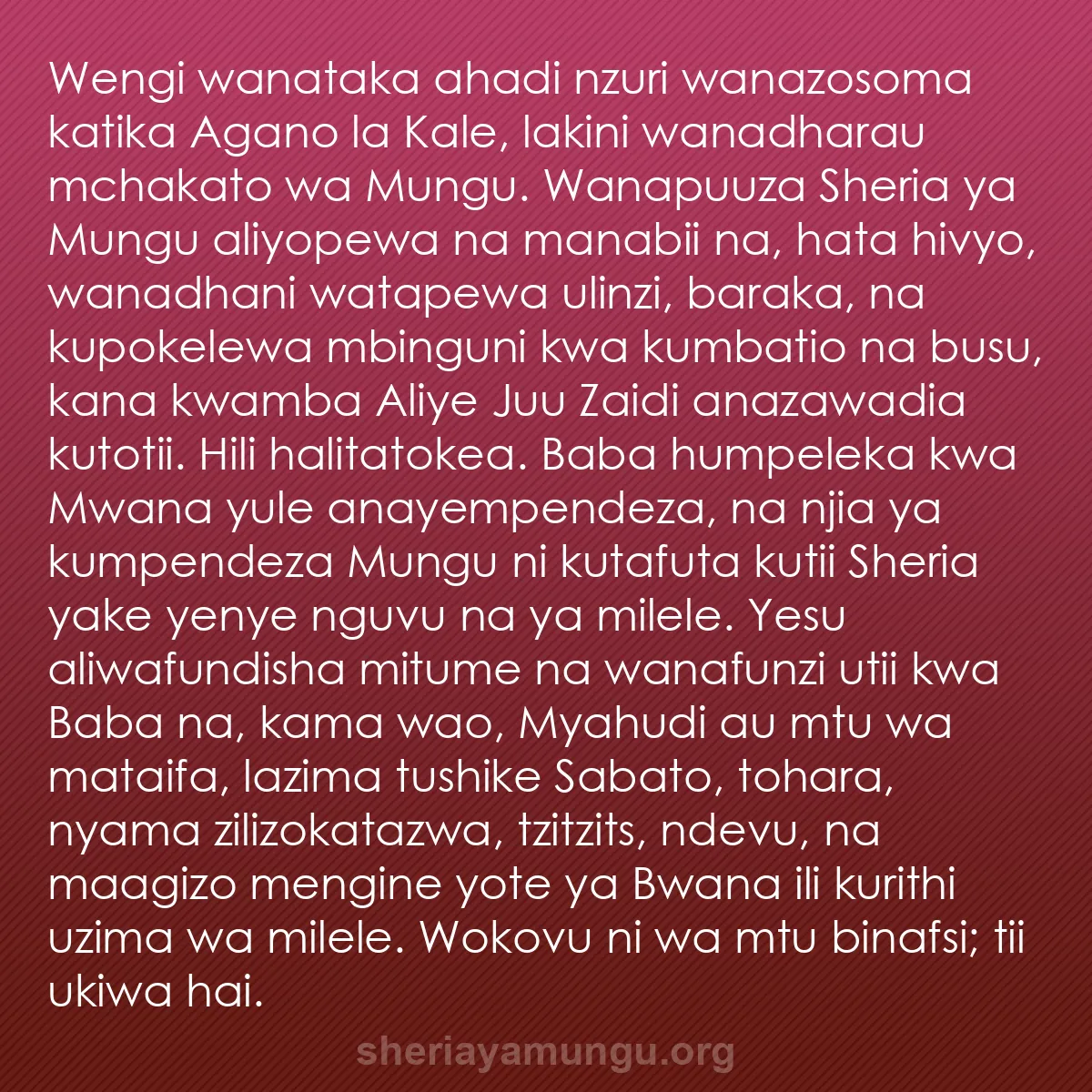 b0239 - Chapisho kuhusu Sheria ya Mungu: Wengi wanataka ahadi nzuri wanazosoma katika Agano la Kale,...
