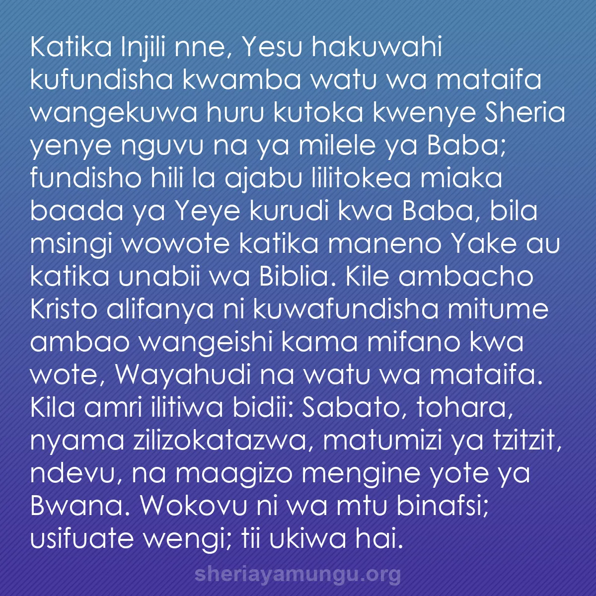 b0247 - Chapisho kuhusu Sheria ya Mungu: Katika Injili nne, Yesu hakuwahi kufundisha kwamba watu wa mataifa...
