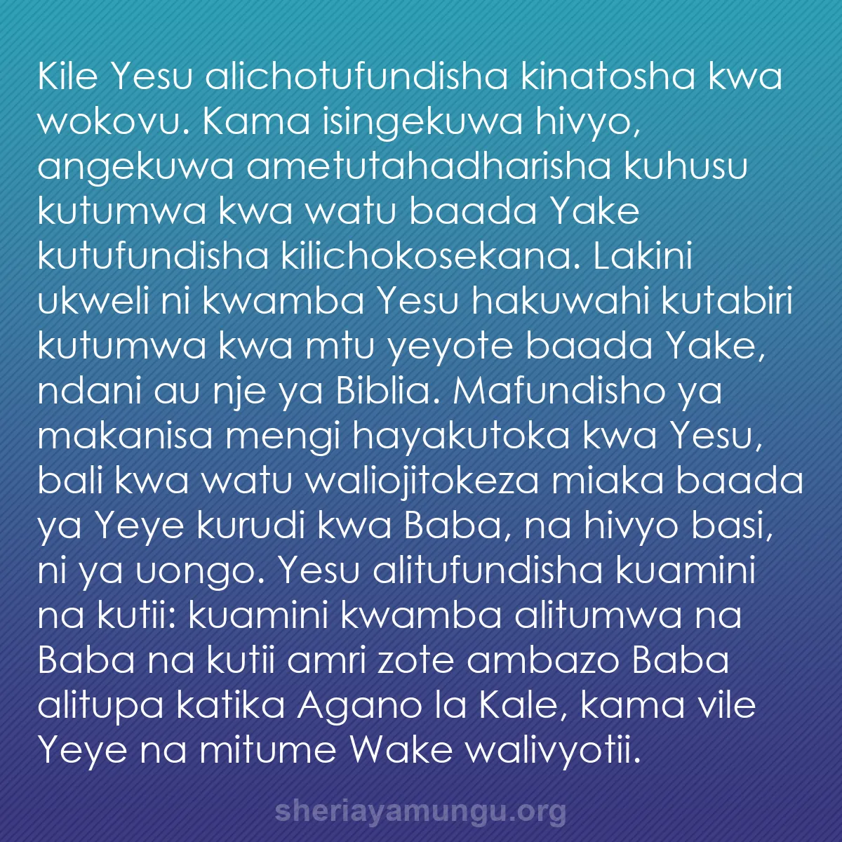 b0255 - Chapisho kuhusu Sheria ya Mungu: Kile Yesu alichotufundisha kinatosha kwa wokovu. Kama isingekuwa...