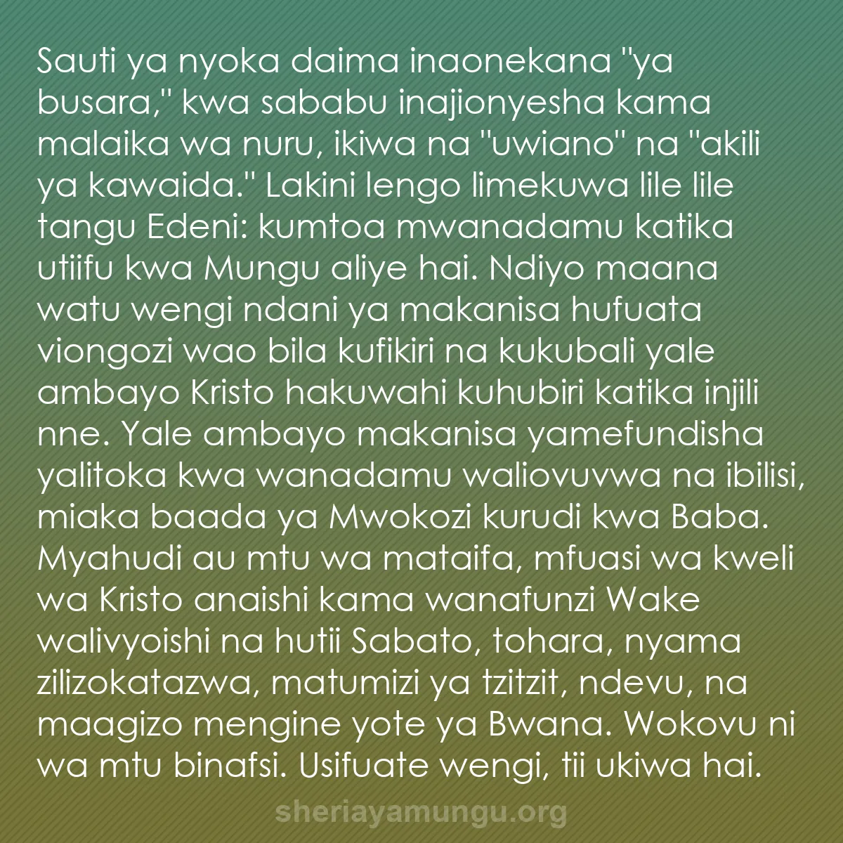 b0263 - Chapisho kuhusu Sheria ya Mungu: Sauti ya nyoka daima inaonekana "ya busara," kwa sababu inajionyesha...