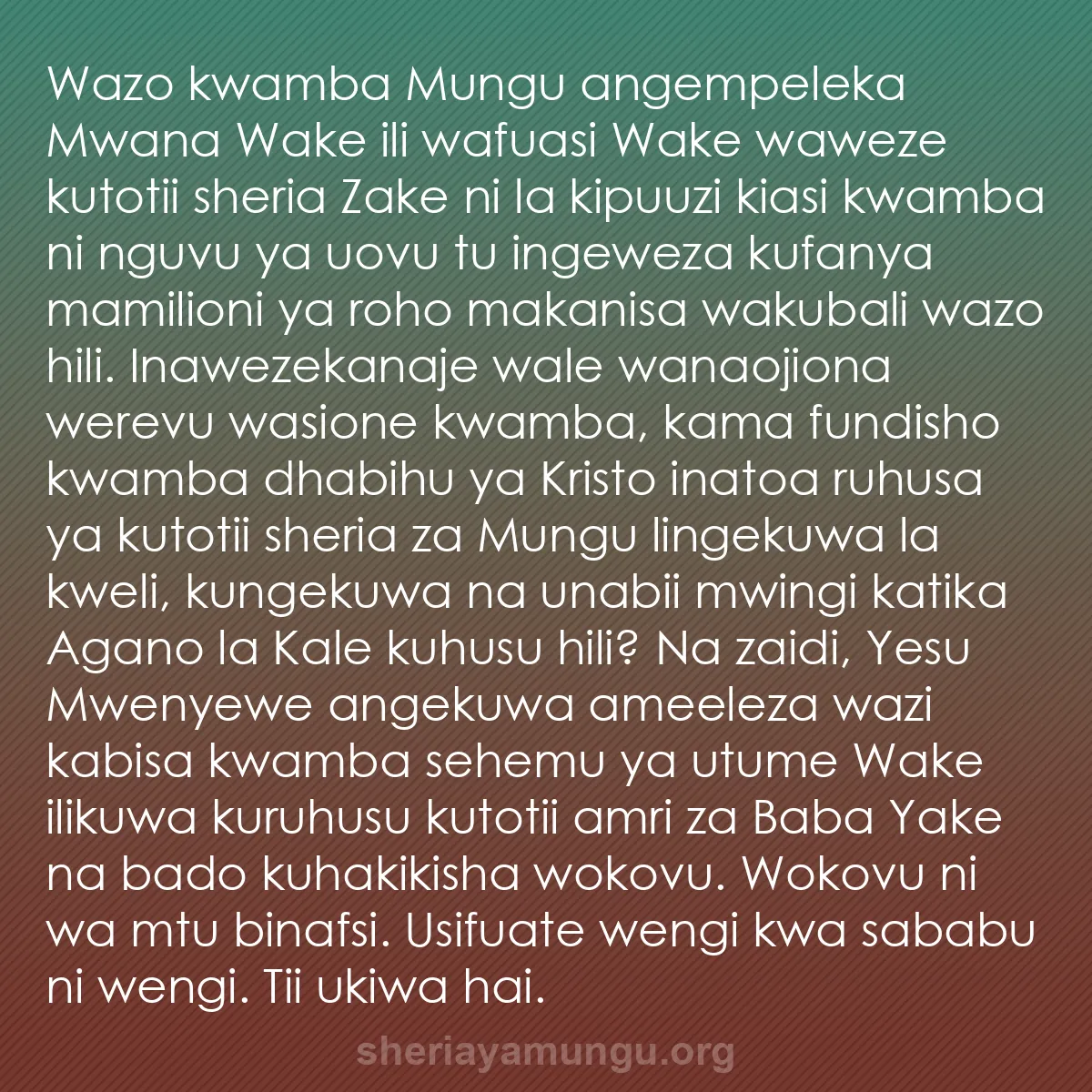 b0273 - Chapisho kuhusu Sheria ya Mungu: Wazo kwamba Mungu angempeleka Mwana Wake ili wafuasi Wake waweze...