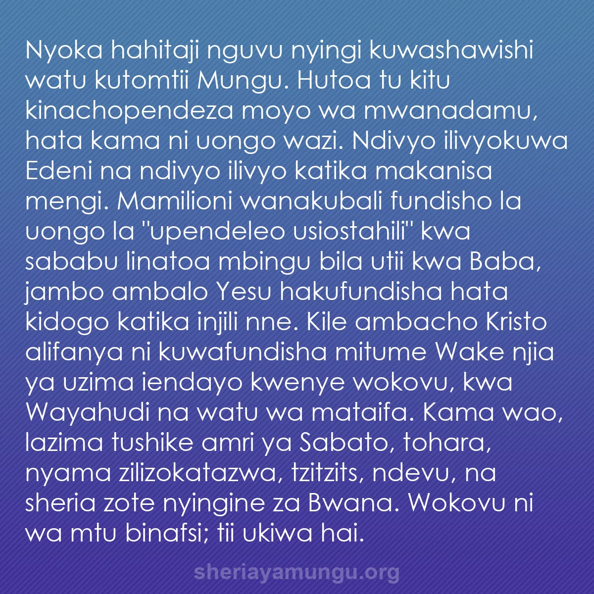 b0287 - Chapisho kuhusu Sheria ya Mungu: Nyoka hahitaji nguvu nyingi kuwashawishi watu kutomtii Mungu....