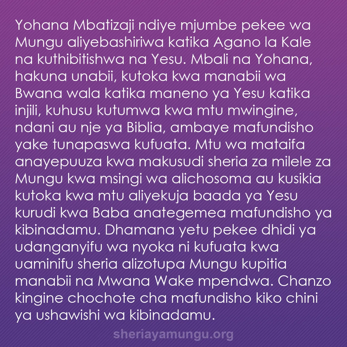 b0291 - Chapisho kuhusu Sheria ya Mungu: Yohana Mbatizaji ndiye mjumbe pekee wa Mungu aliyebashiriwa...
